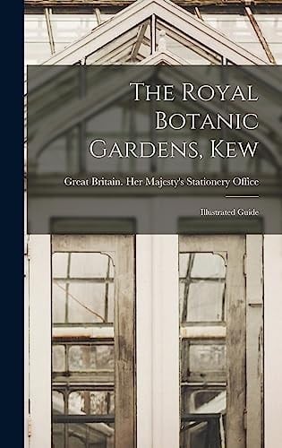 The Royal Botanic Gardens, Kew: Illustrated Guide