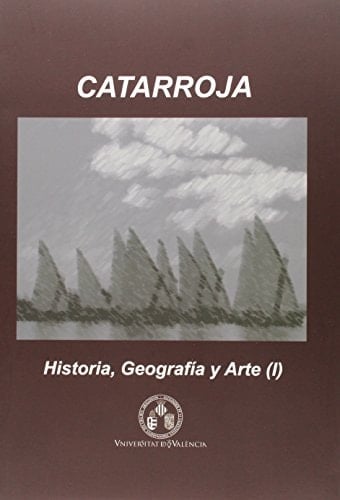Catarroja historia, geografía y arte