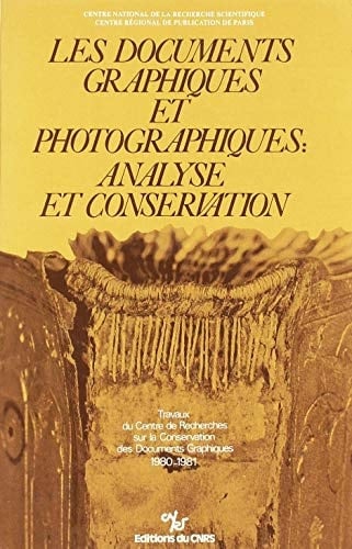 Les documents graphiques et photographiques analyse et conservation