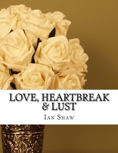 Love, Heartbreak and Lust