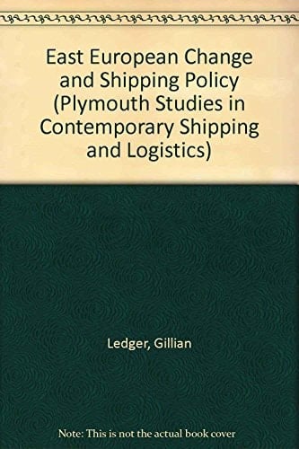 East European Change and Shipping Policy (Plymouth Studies in Contemporary Shipping)