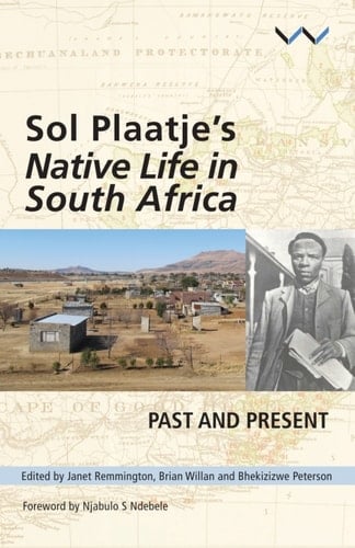 Sol Plaatje's Native Life in South Africa