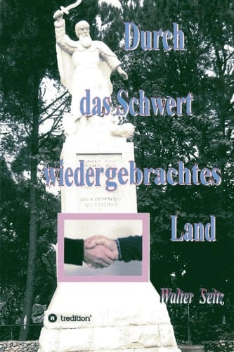 Durch das Schwert wiedergebrachtes Land: Fakten der Liebe Gottes (German Edition)