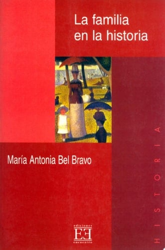 La familia en la historia Propuestas para su estudio desde la «nueva» historia cultural