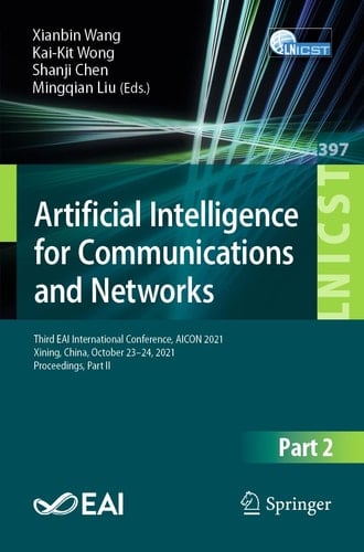 Artificial Intelligence for Communications and Networks Third EAI International Conference, AICON 2021, Xining, China, October 23–24, 2021, Proceedings, Part II