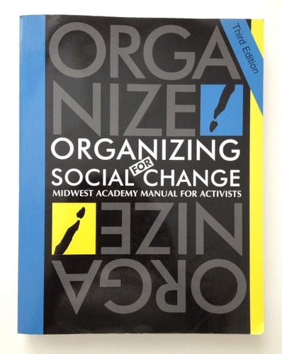 Organizing for Social Change: Midwest Academy Manual for Activists
