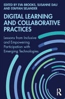Digital Learning and Collaborative Practices Lessons from Inclusive and Empowering Participation with Emerging Technologies