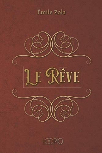Le Rêve: Édition en gros caractères (French Edition)