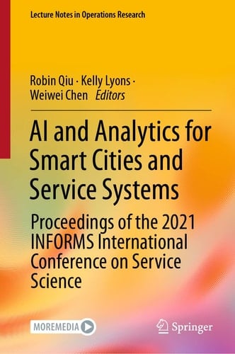AI and Analytics for Smart Cities and Service Systems Proceedings of the 2021 INFORMS International Conference on Service Science