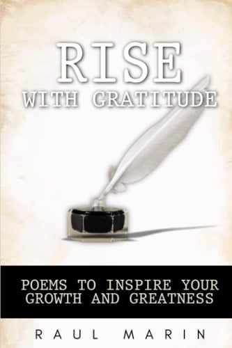 Rise With Gratitude: Poems to Inspire Your Growth and Greatness