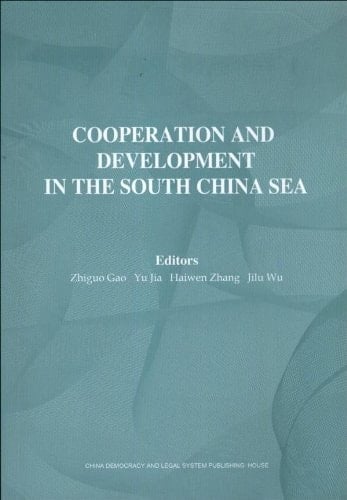 Cooperation and Development in the South China Sea