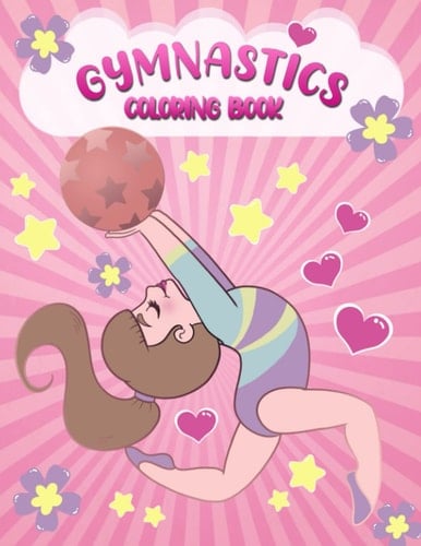 Gymnastics Coloring Book: A Great Gymnastics Gift for Girls 3-8