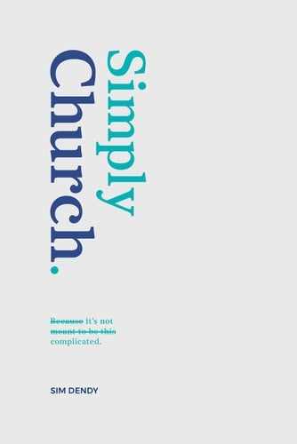 Simply Church Because It's Not Meant to Be This Complicated