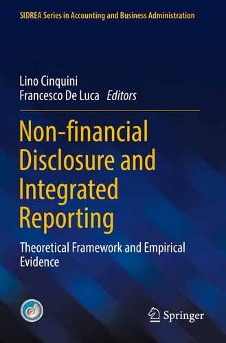 Non-financial Disclosure and Integrated Reporting Theoretical Framework and Empirical Evidence