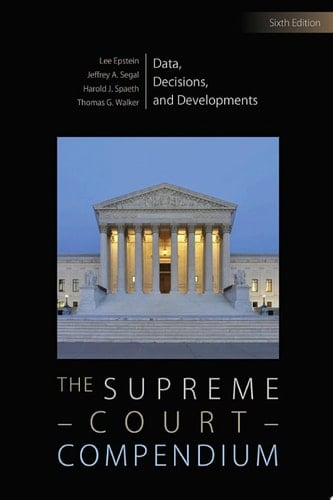 The Supreme Court Compendium Data, Decisions, and Developments