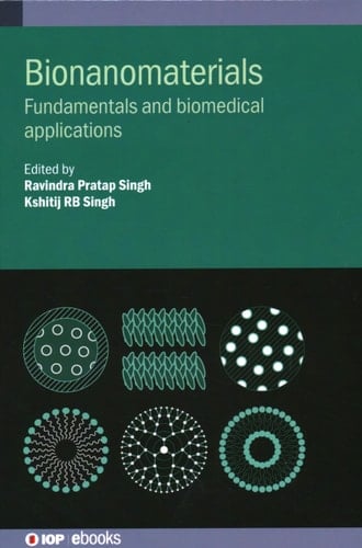 Bionanomaterials Fundamentals and Biomedical Applications