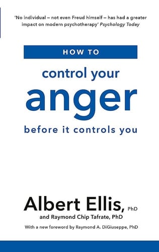 How to Control Your Anger Before It Controls You