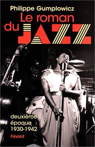Le roman du jazz - Deuxième époque 1930-1942