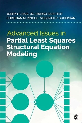 Advanced Issues in Partial Least Squares Structural Equation Modeling