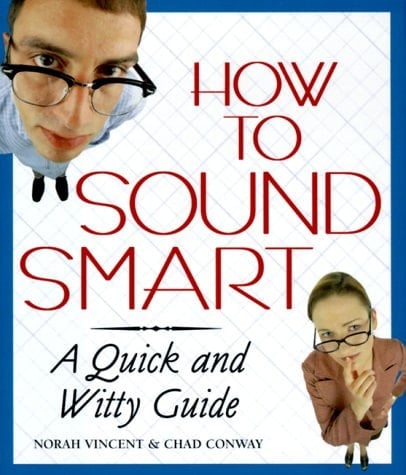 How to Sound Smart A Quick and Witty Guide
