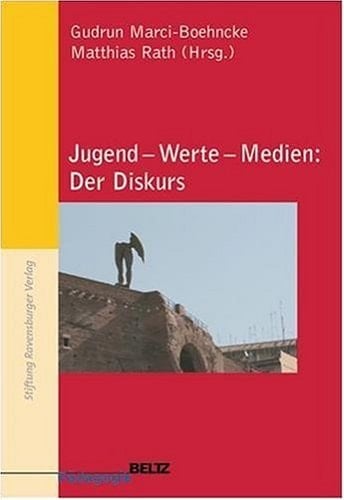Jugend, Werte, Medien--der Diskurs