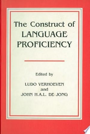 The Construct of Language Proficiency Applications of Psychological Models to Language Assessment