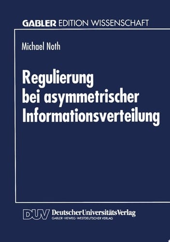 Regulierung bei asymmetrischer Informationsverteilung