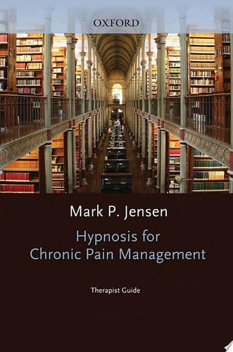 Hypnosis for Chronic Pain Management Therapist Guide