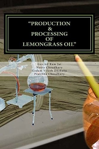 Production and Processing of Lemongrass Oil