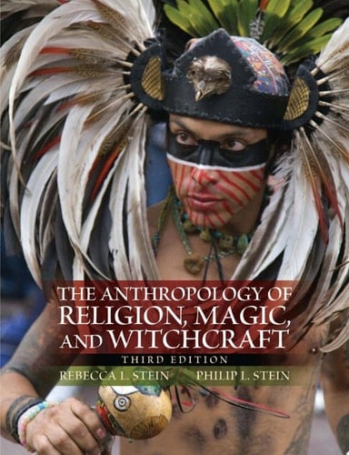 The Anthropology of Religion, Magic, and Witchcraft -- Pearson eText