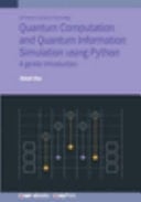 Quantum Computation and Quantum Information Simulation Using Python A Gentle Introduction