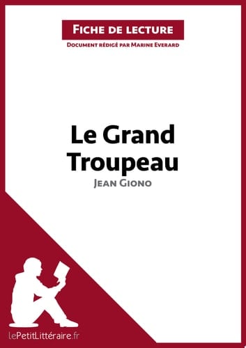 Le Grand Troupeau de Jean Giono (Fiche de lecture) Analyse complète et résumé détaillé de l'oeuvre