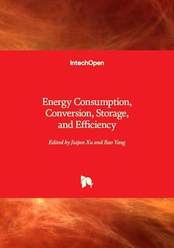 Energy Consumption, Conversion, Storage, and Efficiency