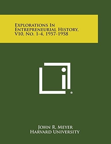 Explorations in Entrepreneurial History, V10, No. 1-4, 1957-1958