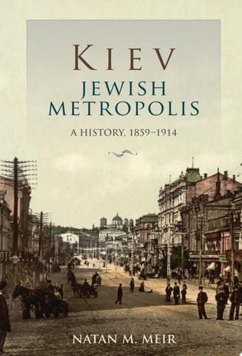 Kiev, Jewish Metropolis A History, 1859–1914