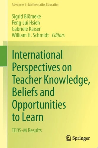 International Perspectives on Teacher Knowledge, Beliefs and Opportunities to Learn