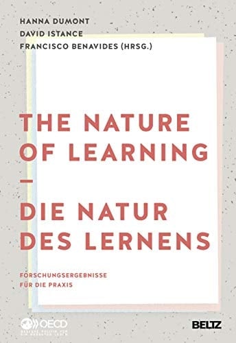 The Nature of Learning Die Natur des Lernens : Forschungsergebnisse für die Praxis