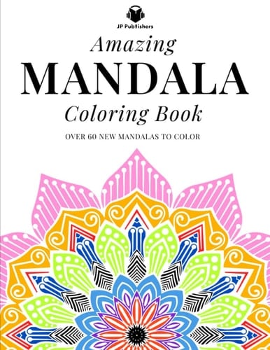 Amazing Mandala Coloring Book: Large Print Coloring Book For Adults