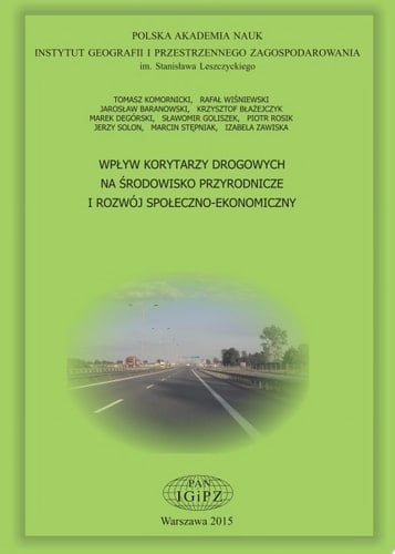 Wpływ wybranych korytarzy drogowych na środowisko przyrodnicze i rozwój społeczno-ekonomiczny obszarów przyległych