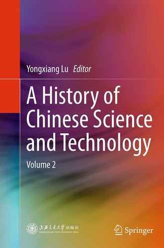 A History of Chinese Science and Technology Volume 2