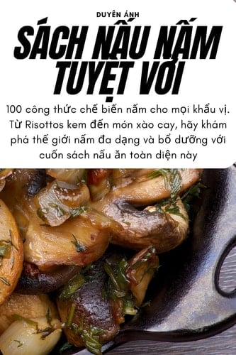 Sách NẤu NẤm TuyỆt VỜi (Vietnamese Edition)