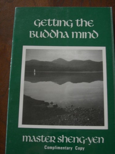 Ch'an Retreats in the U.S. and U.K. Getting the Buddha Mind : on the Practice of Ch'an Retreat