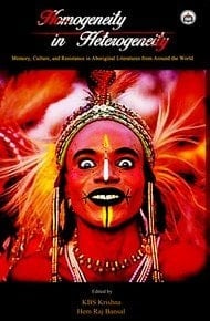 Homogeneity in Heterogeneity Memory, Culture, and Resistance in Aboriginal Literatures from Around the World