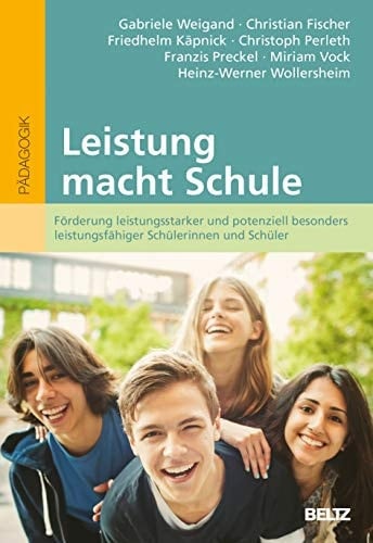 Leistung macht Schule Förderung leistungsstarker und potenziell besonders leistungsfähiger Schülerinnen und Schüler