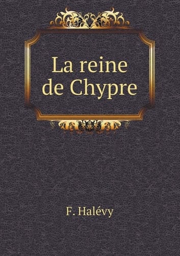 La reine de Chypre (French Edition)