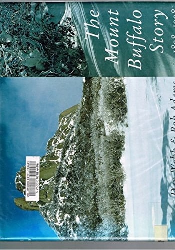 The Mount Buffalo Story, 1898-1998