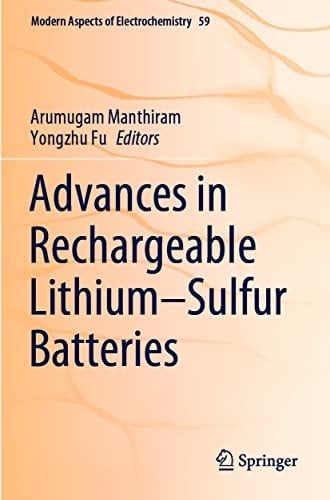 Advances in Rechargeable Lithium–Sulfur Batteries