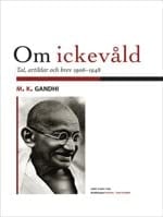 Om ickevåld tal, artiklar och brev 1906-1948
