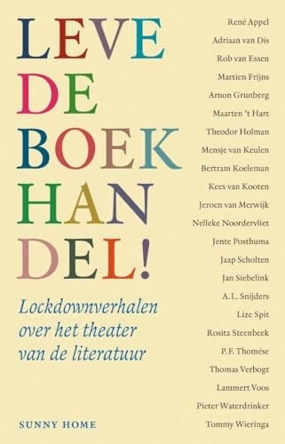 Leve de boekhandel! nieuwe verhalen over het theater van de literatuur