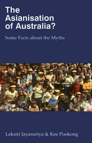 The Asianisation of Australia?: Some Facts about the Myths